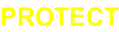 PROTECT